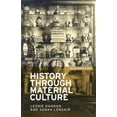 thumbnail image 2 of History Through Material Culture, Sarah Longair, Leonie Hannan Paperback, 2 of 2