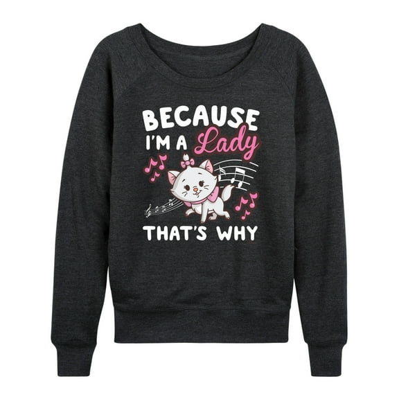 Disney - The Aristocats - Because I'm A Lady - Women's Lightweight French Terry Long Sleeve Shirt