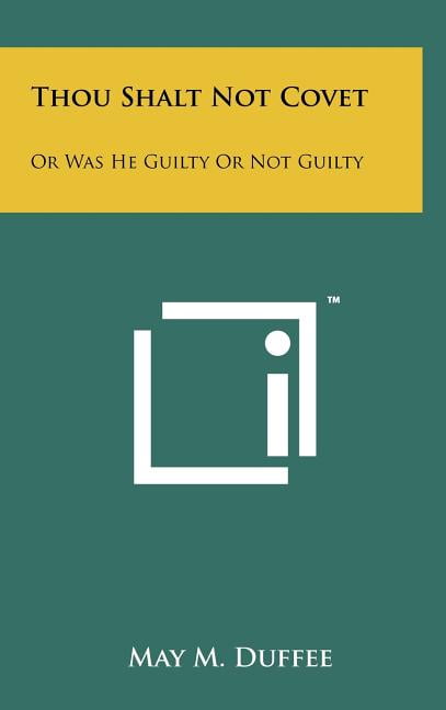 Thou Shalt Not Covet Or Was He Guilty Or Not Guilty Walmart Com Walmart Com