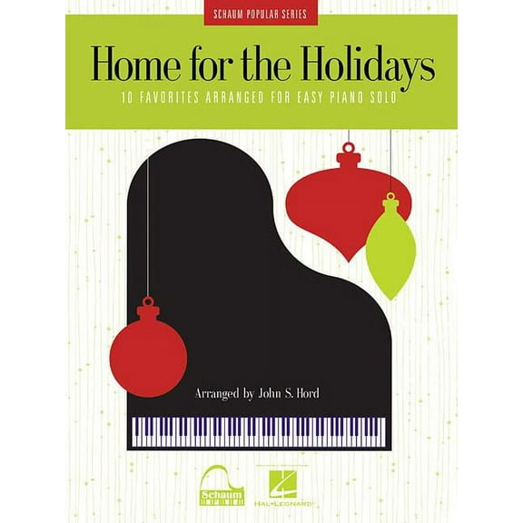 Home for the Holidays: 10 Favorites Arranged for Easy Piano Solo