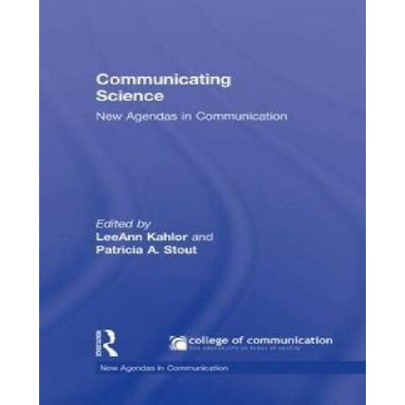 Communicating Science: New Agendas in Science Communication