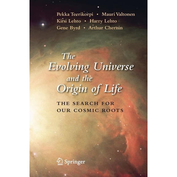 The Evolving Universe and the Origin of Life: The Search for Our Cosmic Roots, (Paperback)
