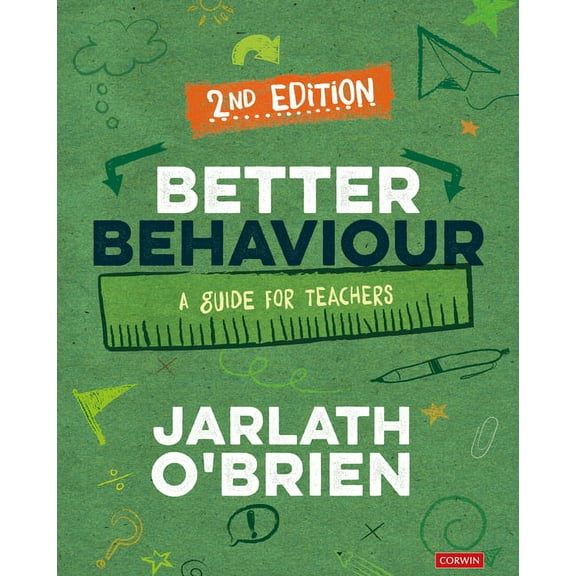 Better Behaviour: A Guide for Teachers, (Paperback)