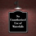 thumbnail image 2 of No Unauthorized Use of Waterfalls BLACK Aluminium Composite Sign 8.5''x10'', 2 of 9