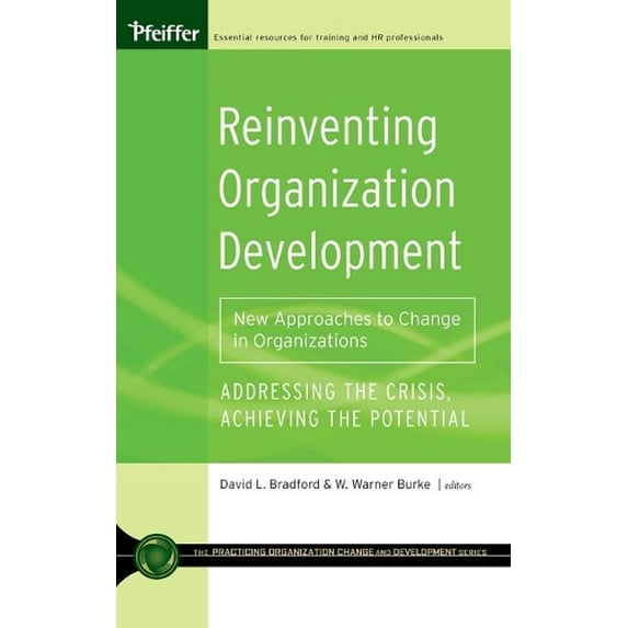 Pre-Owned Reinventing Organization Development: New Approaches to Change in Organizations (Hardcover) 0787981184 9780787981181