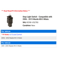 thumbnail image 2 of Stop Light Switch - Compatible with 2006 - 2015 Mazda MX-5 Miata 2007 2008 2009 2010 2011 2012 2013 2014, 2 of 2