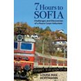 thumbnail image 1 of 7 Hours to Sofia: Challenges and Discoveries of a Peace Corps Volunteer, 1 of 3