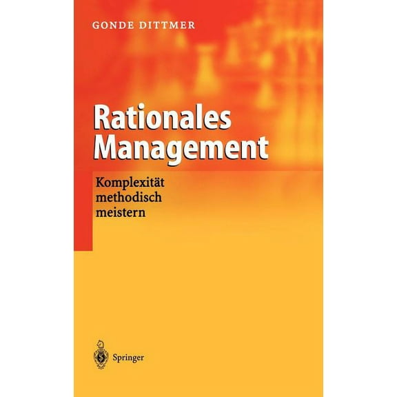 Rationales Management: Komplexität Methodisch Meistern, (Hardcover)
