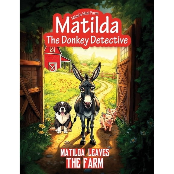 Matilda Leaves the Farm, (Paperback)