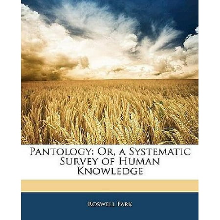 Pantology: Or, a Systematic Survey of Human Knowledge
