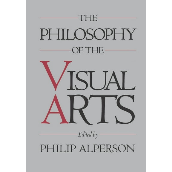 The Philosophy of the Visual Arts, (Paperback)