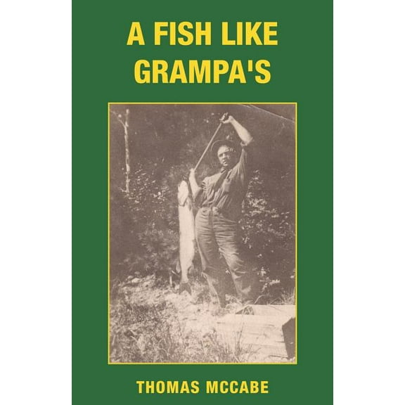 A Fish Like Grampa's, (Paperback)