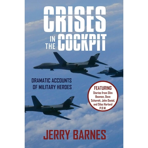 Crises in the Cockpit with Medal of Honor Stories, (Paperback)