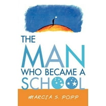 Man Who Became A School, (Paperback)