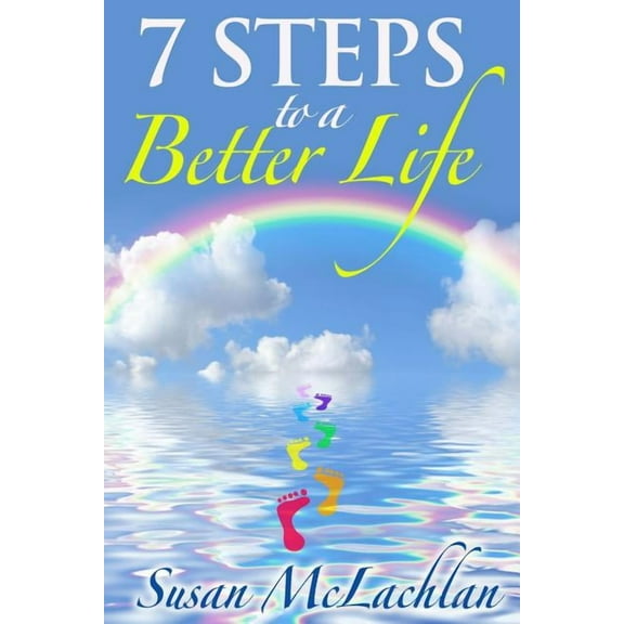 7 Steps to a Better Life, (Paperback)