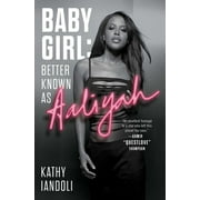 Baby Girl: Better Known as Aaliyah (Paperback)