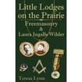thumbnail image 1 of Petites Loges dans la Prairie, Franc-Maçonnerie et Laura Ingalls Wilder, 1 of 2