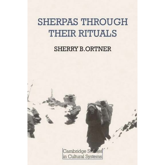 Cambridge Studies in Cultural Systems Sherpas Through Their Rituals, Book 2, (Paperback)