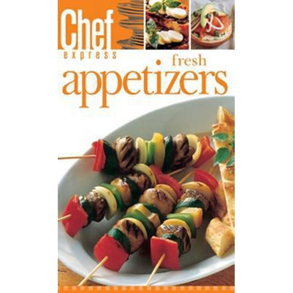 Pre-Owned Chef Express: Fresh Appetizers (Paperback)