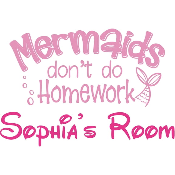 Mermaids Don't Do Homework Custom Name Vinyl Wall Decal - Education School Student Homework Cute Wall Decal Bedroom Living Room Entry - Removable - Size: 12 In x 20 In