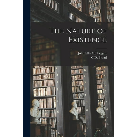 The Nature of Existence (Paperback)
