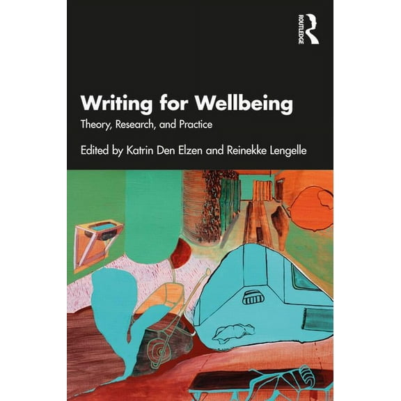 Writing for Wellbeing: Theory, Research, and Practice, (Paperback)