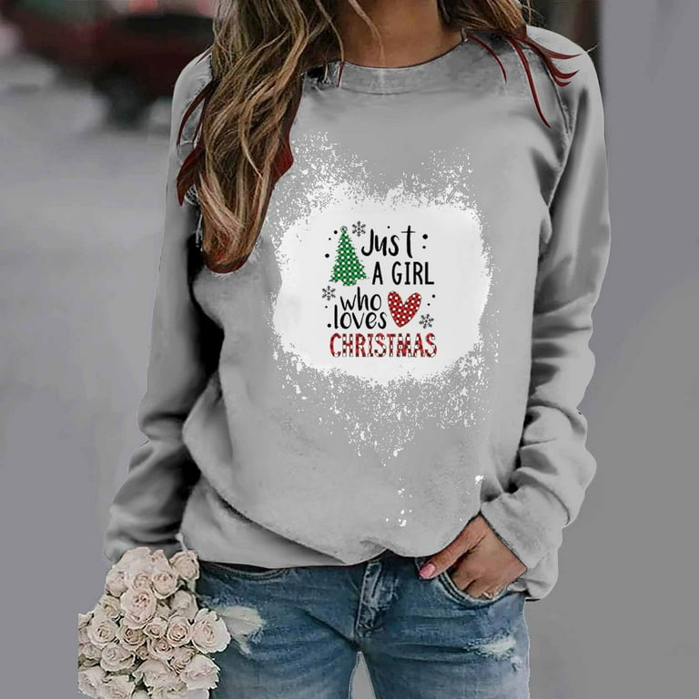 Juse A Girt Who Lovers Christmas Sweatshirt for Women Oversized Bleached Pullover Funny Xmas Party Long Sleeve Shirts