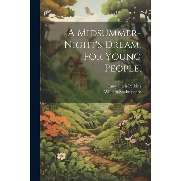 A Midsummer-night's Dream, For Young People;, (Paperback)