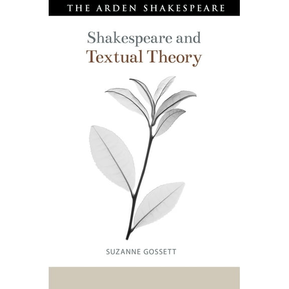 Shakespeare and Theory Shakespeare and Textual Theory, (Hardcover)