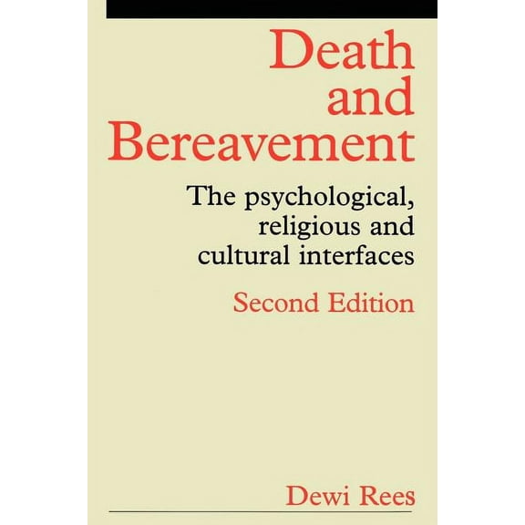Death and Bereavement: Psychological, Religious and Cultural Interfaces, (Paperback)