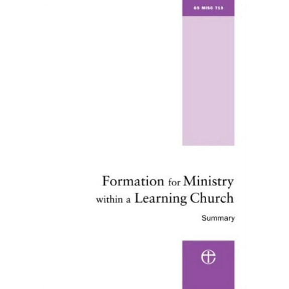 Formation for Ministry Within a Learning Church - Summary: The Hind Report (Paperback)