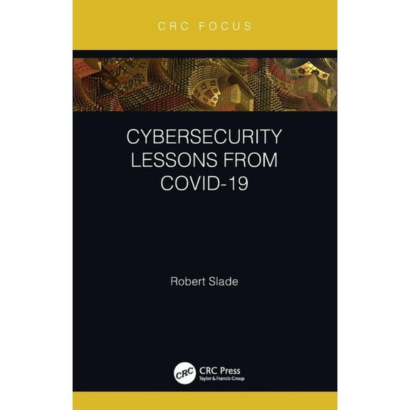 Cybersecurity Lessons from CoVID-19, (Paperback)