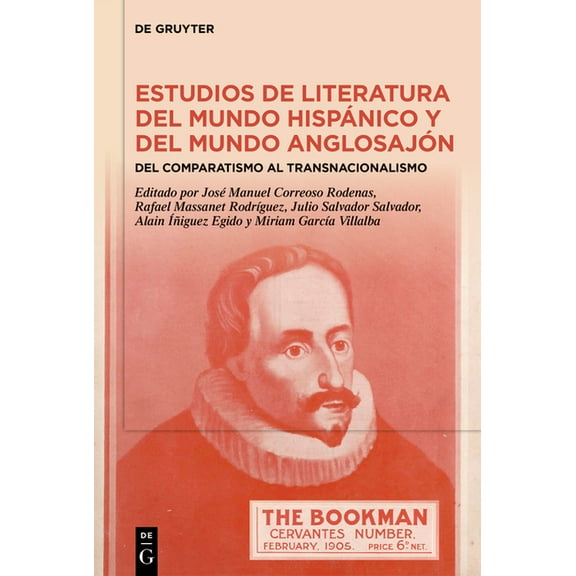 Estudios de Literatura del Mundo HispÃ¡nico Y del Mundo AnglosajÃ³n: del Comparatismo Al Transnacionalismo, (Hardcover)