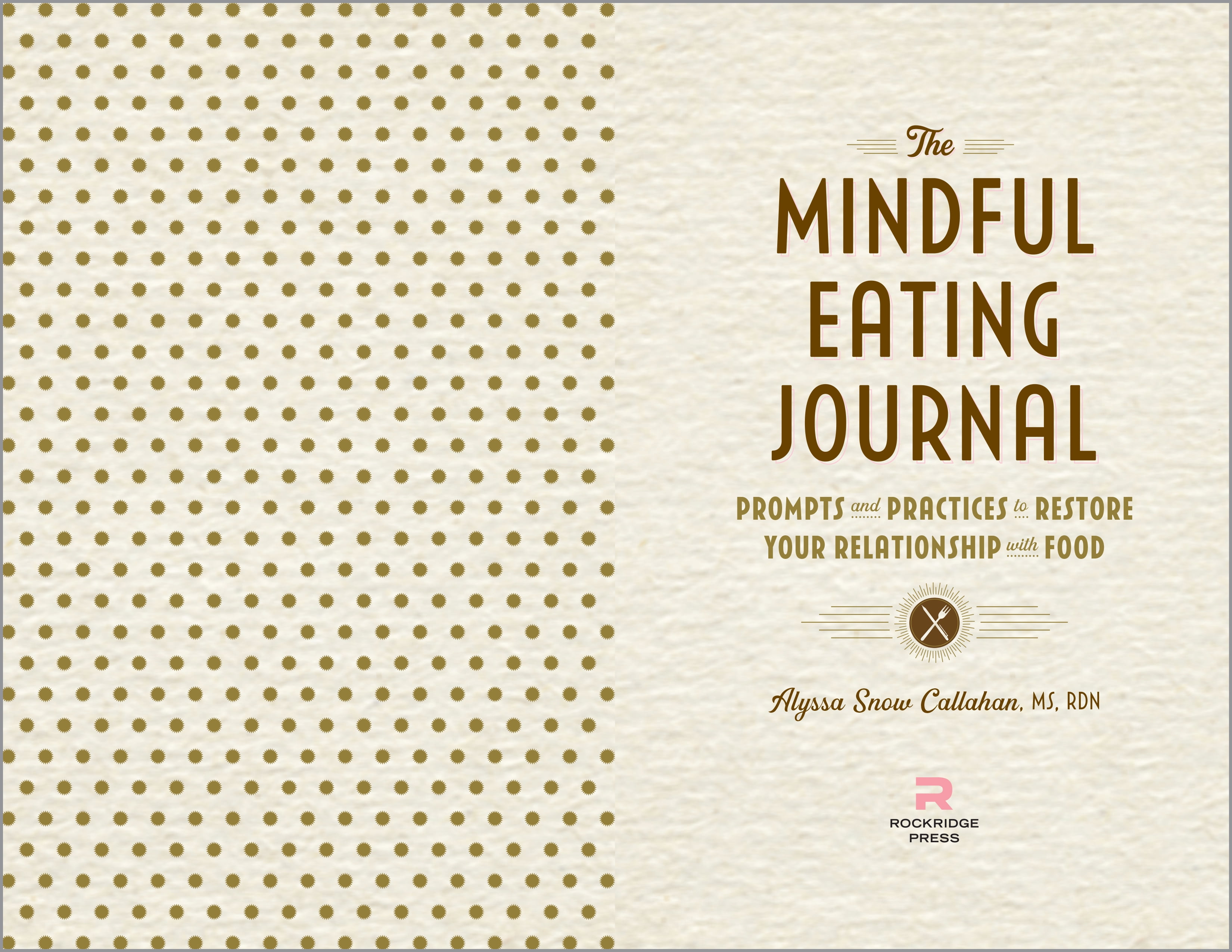 The Mindful Eating Journal : Prompts and Practices to Restore Your  Relationship with Food (Paperback) 