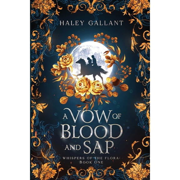Whispers of the Flora A Vow of Blood and Sap: An Enchanting Romantasy, Book 1, (Paperback)
