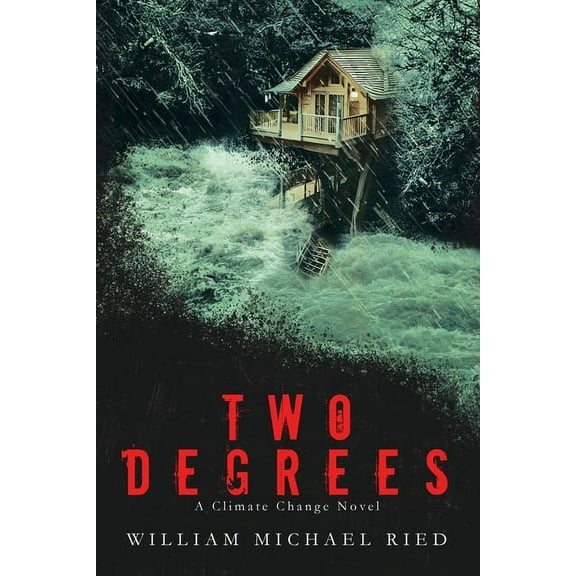 Two Degrees: A Climate Change Novel, (Paperback)