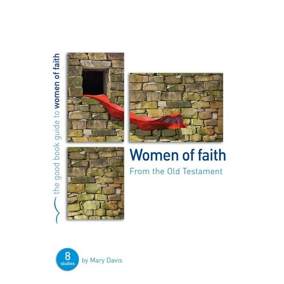 Good Book Guides: Women of Faith: 8 Studies for Individuals or Groups (Paperback)