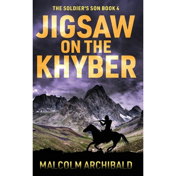 The Soldier's Son Jigsaw on the Khyber, Book 4, (Hardcover)