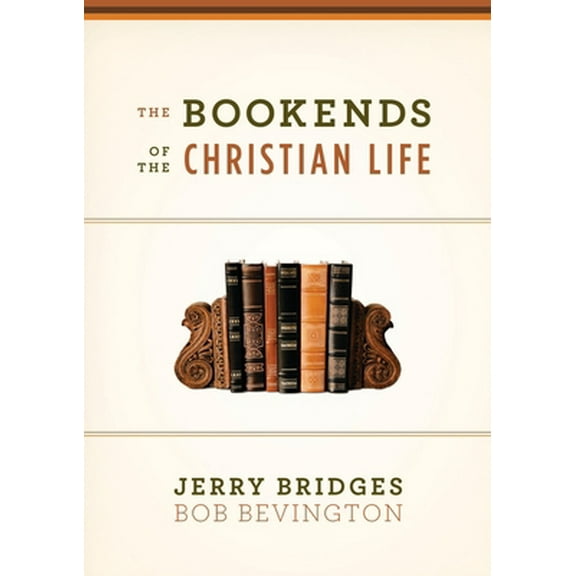 Pre-Owned The Bookends of the Christian Life (Paperback) 1433543184 9781433543180