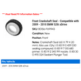 thumbnail image 2 of Front Crankshaft Seal - Compatible with 2009 - 2010 BMW 528i xDrive, 2 of 2