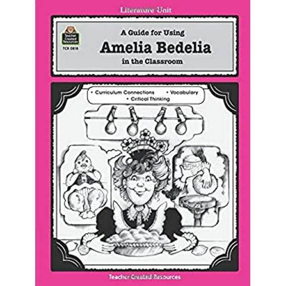 Pre-Owned A Guide for Using Amelia Bedelia in the Classroom (Paperback) 1557348189 9781557348180