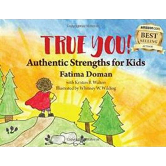 Pre-Owned True You: Authentic Strengths for Kids (Hardcover) 1681026597 9781681026596