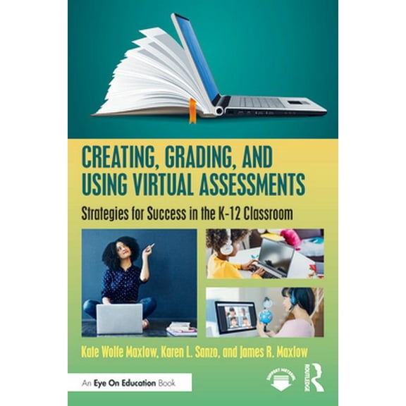 Pre-Owned Creating, Grading, and Using Virtual Assessments: Strategies for Success in the K-12 Classroom (Paperback) 1032059729 9781032059723
