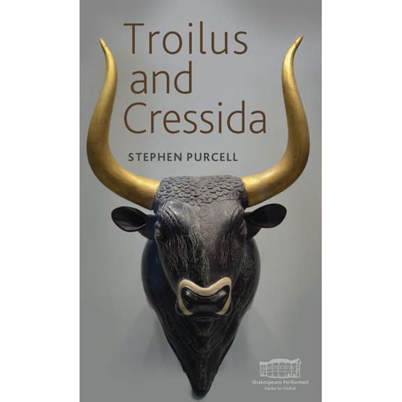 Shakespeare in Performance Troilus and Cressida, (Hardcover)