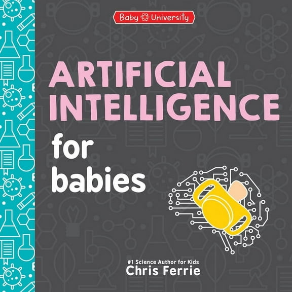 Baby University Artificial Intelligence for Babies, (Board Book)