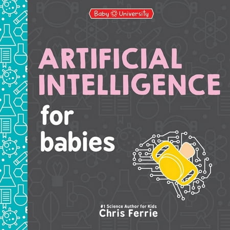 Baby University: Artificial Intelligence for Babies (Board Book)