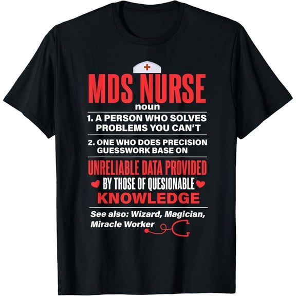MDS Nurse Definition Noun Myelodysplastic Funny MDS Nurse T-Shirt