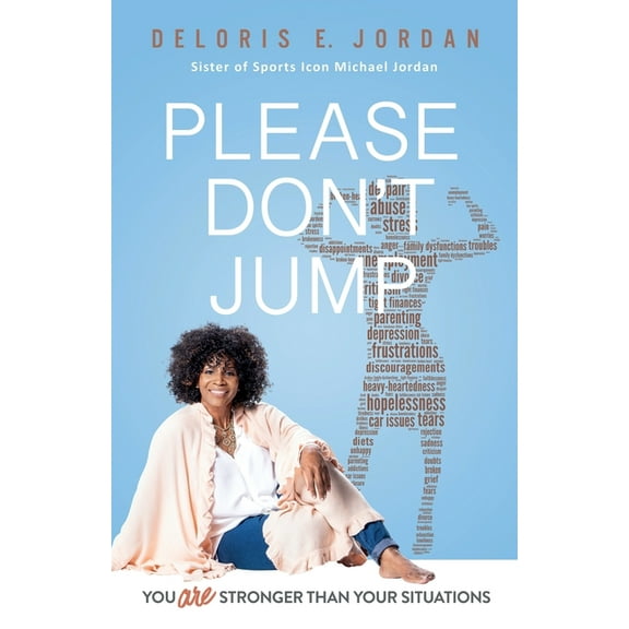You Are Stronger Than Your Situations: Please Don't Jump, (Paperback)