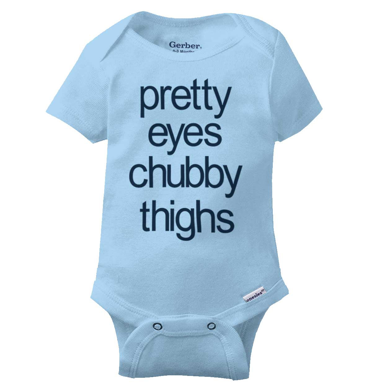 Pretty Eyes Chubby Thighs Gerber OnesieAdorable Chunky Beautiful Baby Romper 
