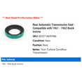 thumbnail image 2 of Rear Automatic Transmission Seal - Compatible with 1961 - 1963 Buick Invicta 1962, 2 of 2